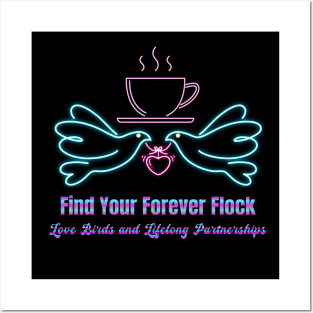 Find Your Forever Flock: Love Birds & Lifelong Partnerships (Coffee and Love Birds Motivation) Posters and Art